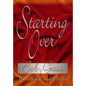 Starting Over by Bob Gass 